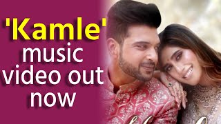 Karan Kundrra, Akasa Singh starrer 'Kamle' bring you perfect wedding song