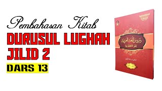 DURUSUL LUGHAH JILID 2 - PELAJARAN 13