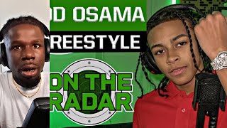 The DD Osama “On The Radar “ Freestyle ! REACTION