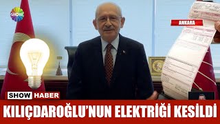 Kılıçdaroğlu'nun elektriği kesildi