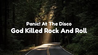 Panic! At The Disco - God Killed Rock And Roll (Lyrics)