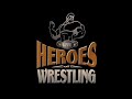 Heroes of Wrestling Recap