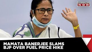 Fuel Price Hike | TMC Supremo Mamata Banerjee Slams BJP Government | Latest News Updates