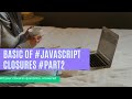 Javascript Closures in depth | Part 2 | Private methods in JS using closures