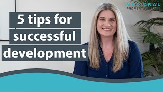 5 tips for a successful development