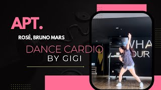 'APT.' - ROSÉ, Bruno Mars - [DANCE CARDIO] - By GiGi