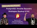 PostgreSQL Disaster Recovery Strategies, From Backups to HA - PostgreSQL Tutorial