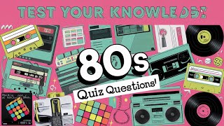 20 80s Quiz Questions | Test Your 80s Knowledge & Fun Trivia Challenge