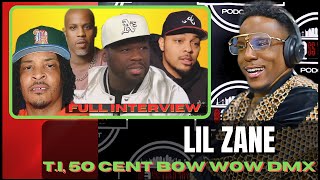 LIL ZANE on 2PAC, 50 Cent, BMF BIG MEECH, DMX, Jermaine Dupri, Bow Wow