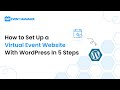 How to Set Up a Virtual Event Website With WordPress In 5 Steps