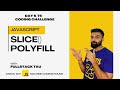 Day 6 - Array Slice Method Polyfill in Javascript | 75 Days Javascript Machine Coding Challenge 🚀