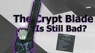 The Crypt Blade is BAD! | Deepwoken