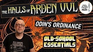 The Halls of Arden Vul Ep 113 - Old School Essentials Megadungeon | Odin's Ordinance