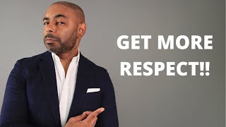 12 Simple Ways To Get MORE RESPECT