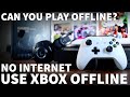 Xbox Offline Play - Does Xbox Work Without Internet Connection - Disconnect Xbox From the Internet