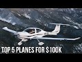 Top 5 Planes Available In This Crazy Market For Less Than $100,000