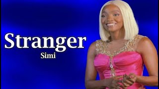 Simi - Stranger (Lyrics)