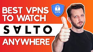 Best VPNs to Watch Salto Anywhere Outside France in 2024