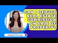 Can I Deduct Real Estate Commission On Sale Of Property? - CountyOffice.org