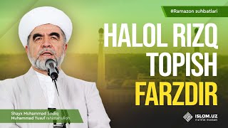 Halol rizq topish farzdir