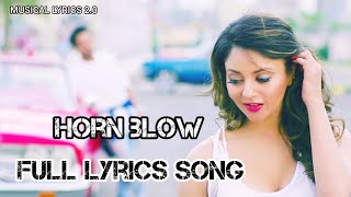 horn blow full lyrics song || hardy sandhu || jaani || b praak || @musicallyrics2.0