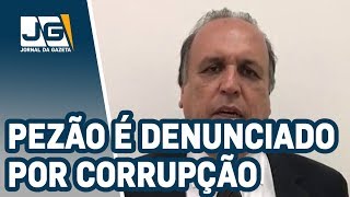 Pezão é denunciado por corrupção e organização criminosa