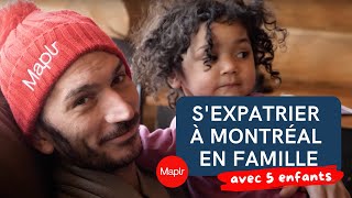 S'expatrier à Montréal en famille avec 5 enfants, c'est possible ! - Témoignage d'Anthony