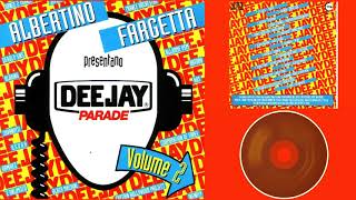 DEEJAY PARADE Volume 2 - Albertino - Fargetta (REMASTERED)