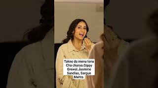 Takne da menu tenu Cha charya (Full Video) Gippy Grewal Ft. Jasmine Sandlas, Sargun Mehta | new song