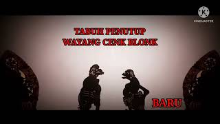 Download TABUH PENUTUP WAYANG CENK BLONK TERBARU mp3