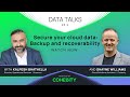 Data Talks: Secure your cloud data - Backup and recoverability