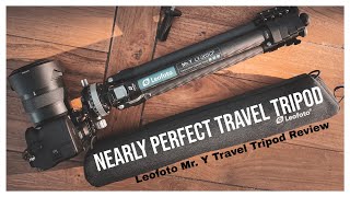 The Almost Perfect Travel Tripod - Leofoto Mr. Y Carbon Fiber Travel Tripod Review