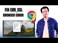 How to Fix ERR_SSL Protocol Error in Web Browser - Step-by-Step Guide
