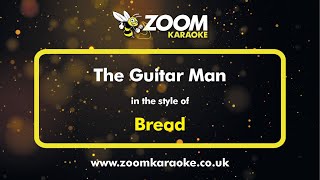 Bread - The Guitar Man - Karaoke Version from Zoom Karaoke