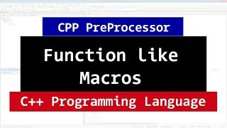 Function like Macros | C++ PreProcessor Video Tutorial