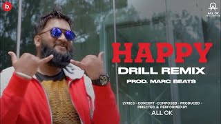 ALL OK | Happy Video | New Kannada Song | Drill Remix ( prod. MARC BEATS )