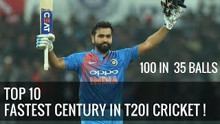 Fastest Century in T20 International ( TOP 10 ) | ROHIT SHARMA 100 IN 35 BALLS