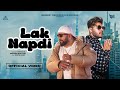 LAK NAPDI - G Bhogal | Mista Baaz | Gauhar Dhillon (Official Video) New Punjabi Song 2024