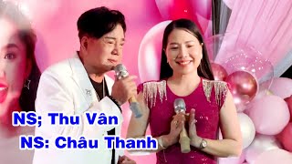 NS Châu Thanh ,NS Thu Vân Song Ca Quá Hay Xuất Sắc Ngày Sinh Nhật Con Gái CS Châu Ngọc Tiên/KNT39