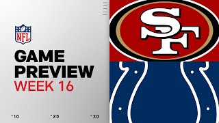 San Francisco 49ers vs Indianapolis Colts | Week 16 Game Preview