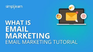 What Is Email Marketing | Email Marketing Tutorial | Digital Marketing Tutorial | Simplilearn