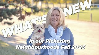 Whats New In Our Pickering Neighbourhoods 2023