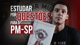 Estudar por Questões para a Prova da PM-SP: Funciona Mesmo?