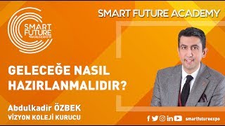 Geleceğe nasıl hazırlanmalıdır?