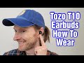 Tozo T10 Earbuds – How To Wear