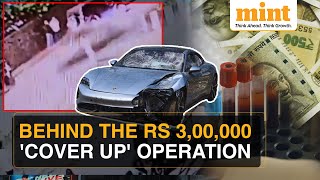 Pune Porsche Crash: How The Cover Up Unfolded | Rs 3 Lakh Bribe To Replace Blood Samples