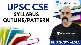 UPSC CSE Syllabus Outline/Pattern | Strategy to Prepare For UPSC CSE 2020-21 | Dr. Sidharth Arora