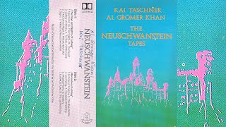 Kai Taschner / Al Gromer Khan - The Neuschwanstein Tapes [1986]