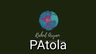 Patola || Rahul Aryan || Earth || remix of Tu cheez ljwab