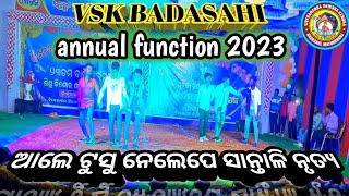 ଆଲେ ଟୁସୁ ନେଲେପେ ସାନ୍ତାଳୀ ନୃତ୍ୟ ||  VSK BADASAHI ANNUAL FUNCTION 2023 ||